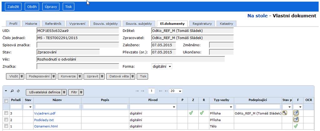 Jak Pracovat v e-spis 2.32.02 5.1. Práce s elektronickými dokumenty Pro práci s elektronickými dokumenty připojenými k objektu je nutno přepnout se do záložky El.