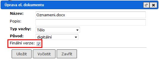 Ostatní funkce systému 5.1.7. Úprava el. dokumentu Na záložce El. dokumenty označte el. dokument pro úpravu, klikněte na tlačítko a vyberte možnost (Upravit). V nově otevřeném okně Úprava el.