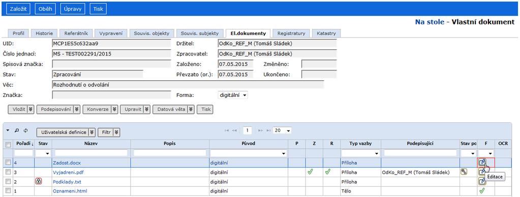 Jak Pracovat v e-spis 2.32.02 5.1.10.2. Úprava přes menu Upravit a tlačítko Editovat v aplikaci Před prvním použitím musí být provedeno nastavení pro formáty dokumentů, které budou tímto způsobem editovány.