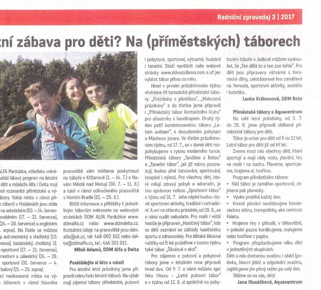 13. PROPAGAČNÍ ČINNOST Nejúčinnější formou propagace naší práce je přímá činnost s dětmi při příležitostných akcích pro veřejnost.