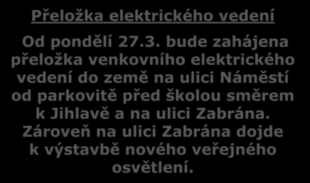 Přeložka elektrického vedení Od pondělí 27.3.