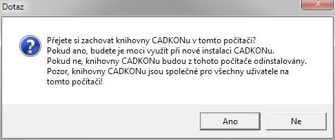 Poznámka: Po odinstalaci CADKONu z počítače zůstane již autorizovaná licence zachována (po nové instalaci již nebude nutné CADKON znovu autorizovat).