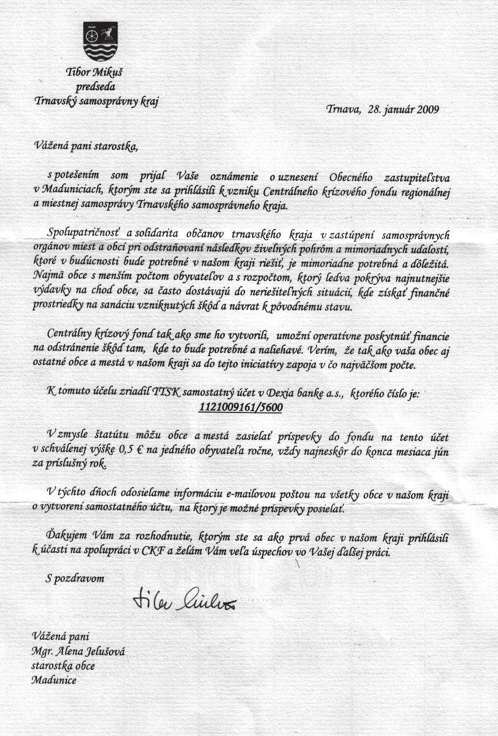 Sú k dispozícii na každom obecnom a mestskom úrade v 30km pásme ohrozenia.