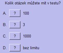 Výběr správné odpovědi Tato volba vytvoří test kde na odpovědí otázku je