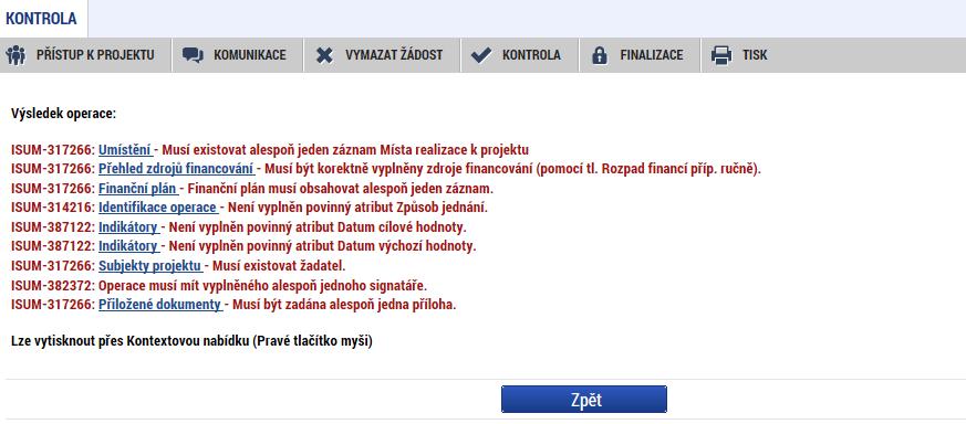 7 PODPIS A PODÁNÍ ŽÁDOSTI O PODPORU 7.1 Kontrola Tlačítko "KONTROLA slouží k ověření, zda jsou vyplněny všechny požadované údaje.