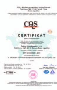 Disponujeme certifikátem managementu řízení jakosti podle EN ISO 9001 a certifikátem environmentálního