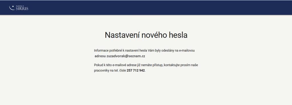 a) Pokud máte k e-mailové adrese přístup, otevřete e-mail, klikněte na odkaz a