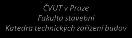 ČVUT v Praze Fakulta stavební Katedra technických zařízení budov Teplovodní otopné soustavy II.