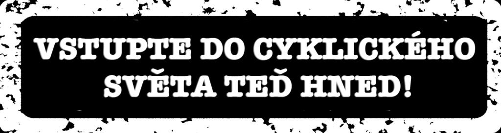 na cyklickou cestu před vámi.