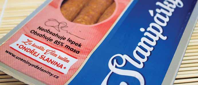 22 m a r k e t i n g PROSTĚ SLANINA Co by to bylo za Uzeniny od Slaniny bez slaniny. Této uzenářské speciality je na světě mnoho druhů a ta moje je prostě jedinečná svou chuťovou vyvážeností.