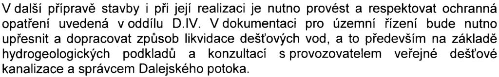 6 V další pøípravì stavby i pøi její realizaci je nutno provést a respektovat ochranná opatøení uvedená voddílu O.IV.