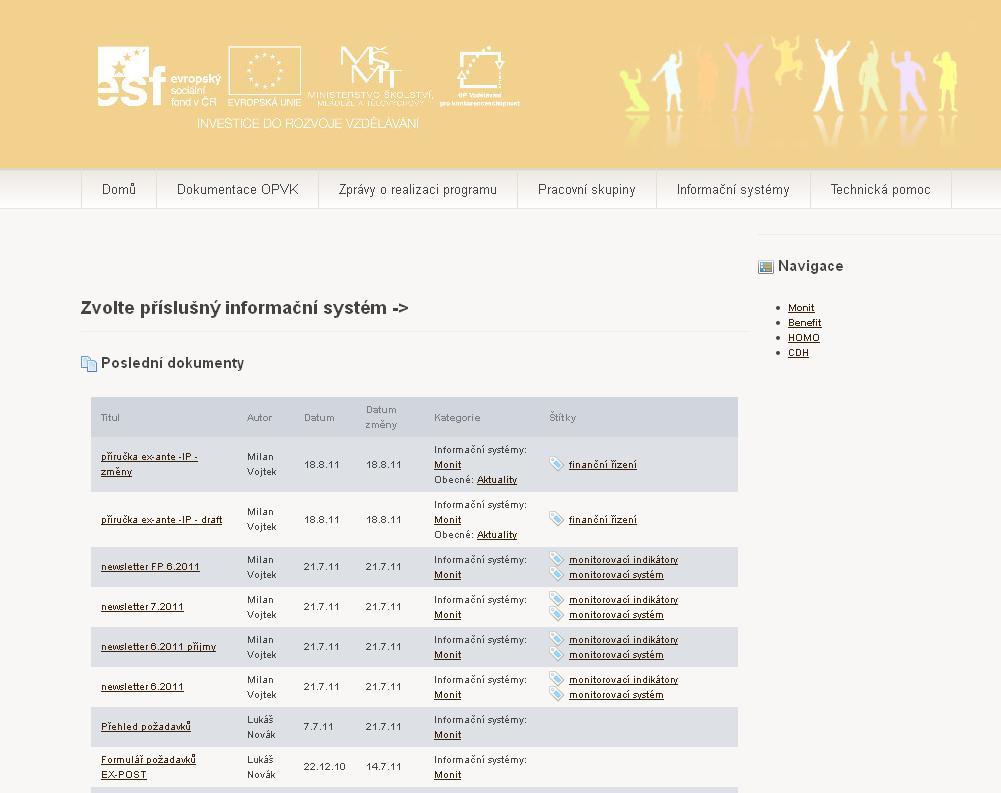 Informační systémy (Editoři: Ing. Lukáš Novák, Ing. Milan Vojtek, Ing. Kateřina Voisová, David Petr) Zde se nachází další podstránky, na které můžete vstoupit přes Navigaci.