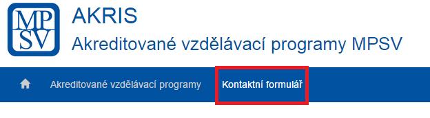 1. Do Kontaktního formuláře se uživatel dostane přes horní menu tlačítkem Kontaktní formulář viz Obrázek 8: Krok 1 Otevření Kontaktního formuláře. Obrázek 8: Krok 1 Otevření Kontaktního formuláře 2.