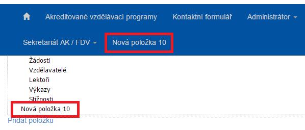 Obrázek 306: Krok 3 - Správa modulů 4. V rámci správy nastavení lze přidávat položky modulů pomocí tlačítka Přidat položku, která se nachází pod výčtem všech modulů v aplikaci. 5.