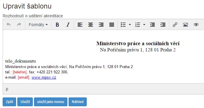 1. Pomocí tlačítka Upravit otevřete stránku, na které lze vybranou šablonu upravit.
