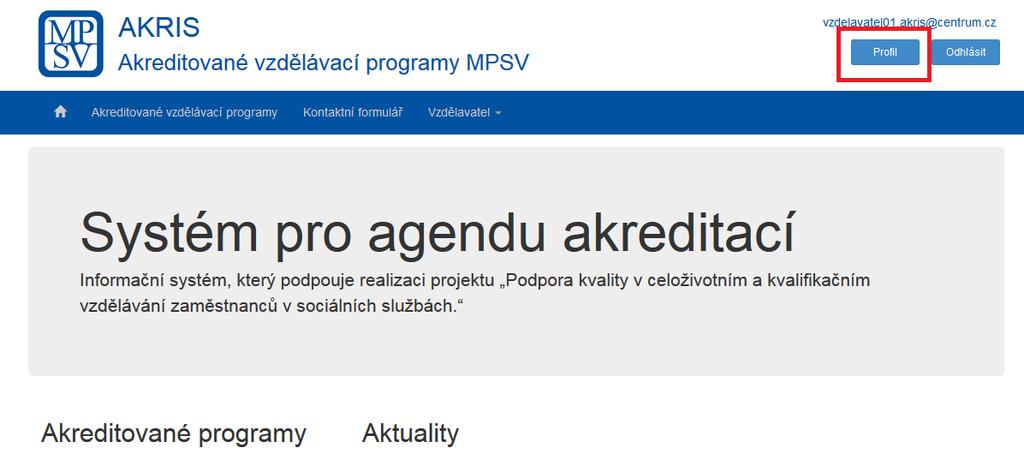 Obrázek 29: Odkaz na Profil uživatele Na profilu uživatele si může uživatel měnit své zadané údaje, přidávat notifikace či měnit heslo. 2.2.4.
