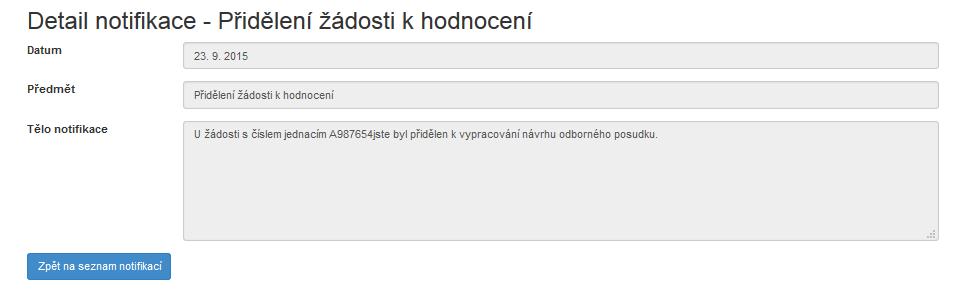 Obrázek 38: Krok 1 - Akce v seznamu notifikací ze systému 2. Pro zobrazení detailu uživatel klikne na piktogram ve tvaru lupy. 3. Po kliknutí na toto tlačítko se zobrazí detail notifikace viz Obrázek 39: Krok 3 - Detail notifikace.