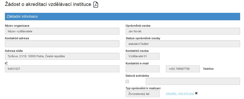 Adresa sídla načteno z DB, IČ načteno z DB, Oprávněná osoba načteno z DB, Status oprávněné osoby načteno z DB, Kontaktní osoba načteno z DB, Kontaktní e-mail načteno z DB, Kontaktní telefon načteno z