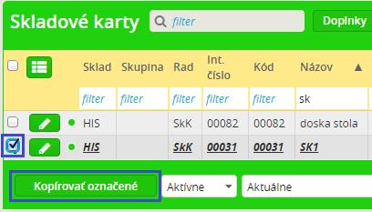 SKLAD Kartu označte a kliknite na tlačidlo Kopírovať označené.