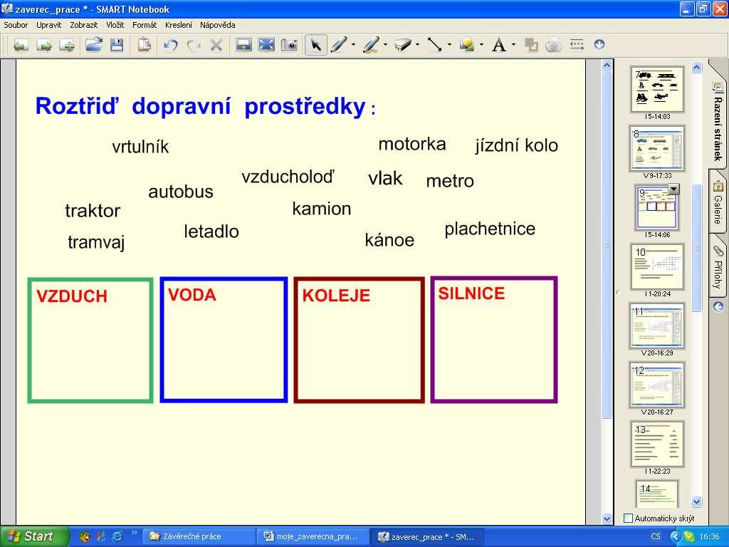Do závěrečné práce jsem zařadila ukázky tří pracovních listů, kde pracujeme jen s textem.