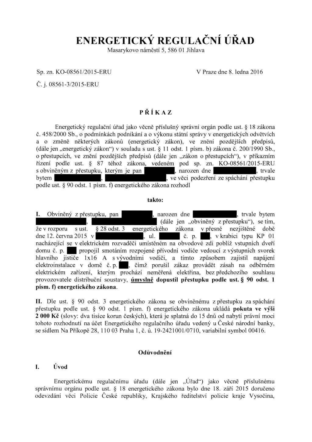 , v "V ENERGETICKY REGULACNI URAD Masarykovo náměstí 5, 586 Ol Jihlava Sp. zn. KO-08561/2015-ERU V Praze dne 8. ledna 2016 Č.j.