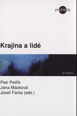 Petřík, Petr Macková, Jana Fanta, Josef (eds.): Krajina a lidé. Praha, Academia, 2017.