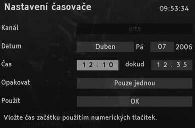 Přístroj se automaticky zapne z pohotovostního režimu (standby). Když je přístroj již zapnut, automaticky přepne na zvolený program.