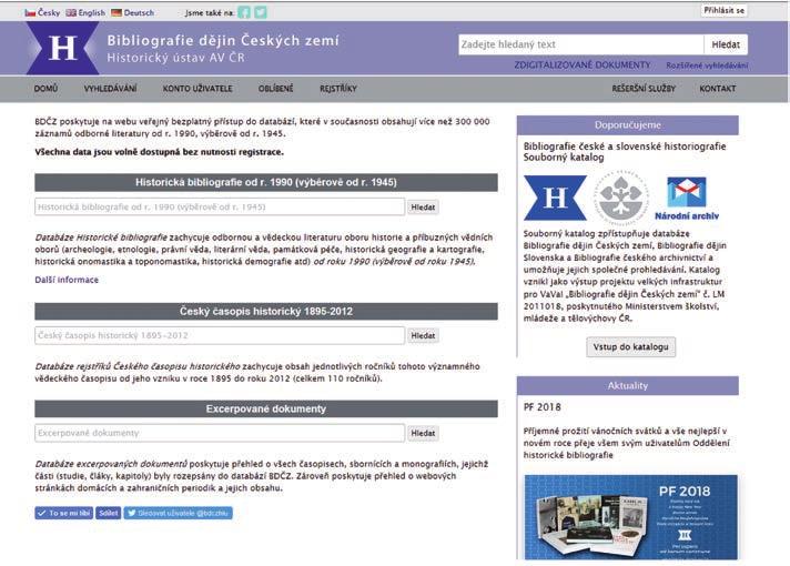 Co to je Bibliografie dějin Českých zemí 8 9 publikací s rejstříky), jednak k obohacování záznamů (odkazy na digitální knihovny, časopisy v režimu open access, připojování plných textů k záznamům,