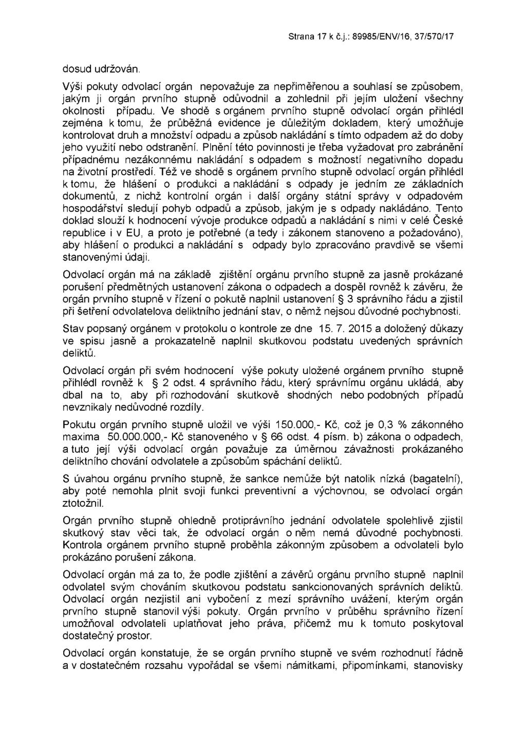 Strana 17 k č.j.: 89985/ENV/16, 37/570/17 dosud udržován.