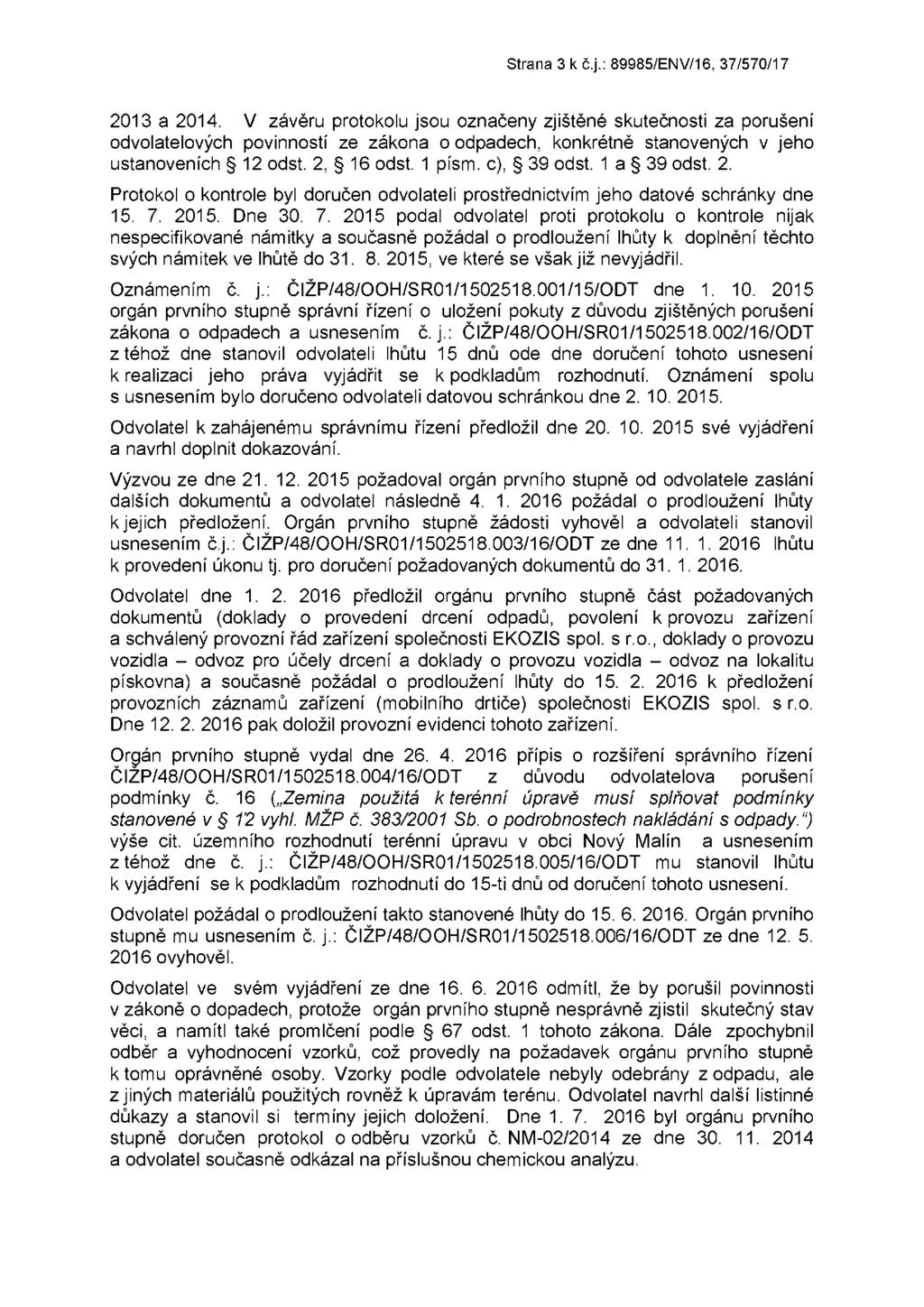 Strana 3 k č.j.: 89985/ENV/16, 37/570/17 2013 a 2014.