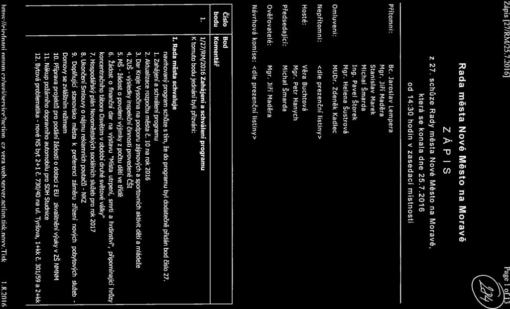 žádost výsledky Hffn//eiflnflninmnmc7/wpi/ervjce?ncfjnnc7veraweherveracflnntjknnvvTisk 1 82016 Zápis [27/RM!25.7.2016] Page 1 of 3 Rada města Nové Město na Moravě ZÁPIS z 27.