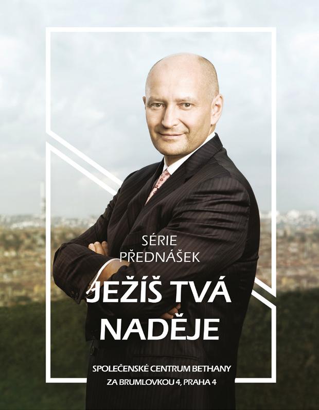 Společenské centrum Bethany Evangelium vás může oslovit kdykoliv přednášky Radima Passera v BB Centru Před 20 lety začal Radim Passer budovat BB Centrum, které se stalo nejrozsáhlejším multifunkčním