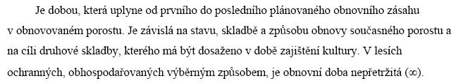 4) Časová úprava lesů Věk a výčetní tloušťka Zralost lesních porostů: fyzická