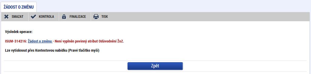 Pokud byla všechna data vyplněna korektně, systém o tom informuje danou hláškou. Následně je možné ŽoZ finalizovat. 3.