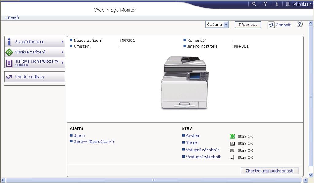 8. Web Image Monitor Tato kapitola popisuje často používané funkce aplikace Web Image Monitor.