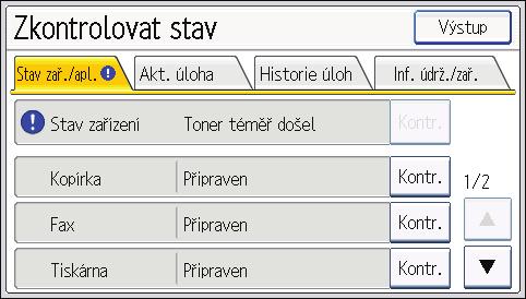 10. Odstraňování problémů Když se rozsvítí indikátor tlačítka [Zkontrolovat stav] Když se rozsvítí indikátor tlačítka [Zkontrolovat stav], stiskněte tlačítko [Zkontrolovat stav] a zobrazí se