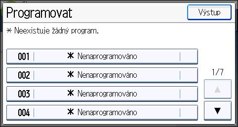 Registrace funkcí v programu 3. Stiskněte tlačítko [Program]. 4. Stiskněte [Programovat]. CMT001 5. Zvolte číslo programu, který chcete zaregistrovat. 6. Zadejte jméno programu. 7. Stiskněte [OK]. 8.