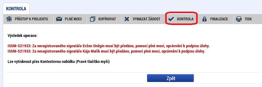 Obrázek 65: Nahrání plné moci V případě, že je na žádosti o podporu uvedený neregistrovaný uživatel, který nefiguruje na žádné plné moci, je systémem při finalizaci projektu automaticky generována