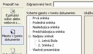 Zobrazí sa okno, kde v ľavej časti zvolíme typ odkazu existujúci súbor, miesto v tomto dokumente,.