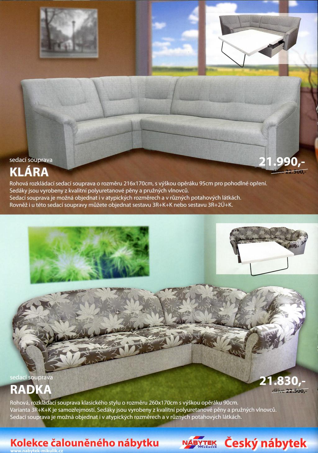 sedaci souprava KLARA Rohova rozkladaci sedaci souprava o rozmeru 216x170cm, s vyskou operaku 95cm pro pohodlne opfeni.