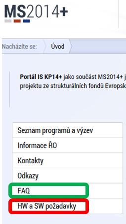 HW a SW požadavky I Pro bezproblémový chod se doporučuje nejnovější verze prohlížeče INTERNET EXPLORER, tj. aktuálně verze 11.