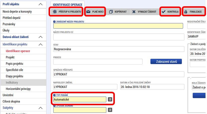 Projektová žádost - Identifikace operace Přístup k projektu Plné moci