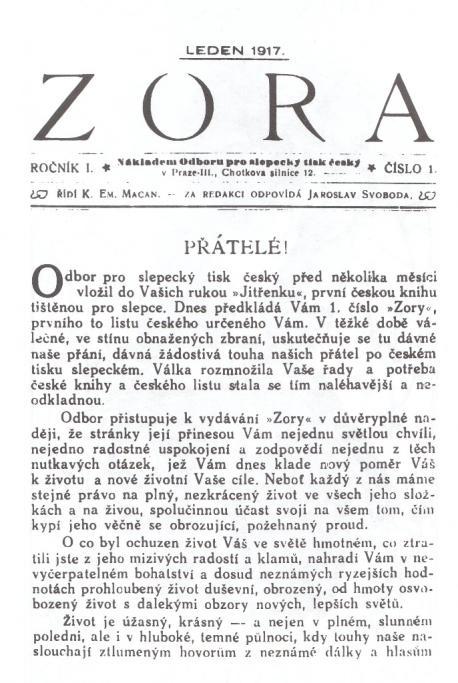 3. Časopis Zora Odbor přistupuje k vydání Zory v důvěryhodné naději, že stránky její přinesou Vám nejednu světlou chvíli, nejedno radostné uspokojení a zodpovědí nejednu z těch nutkavých otázek, jež