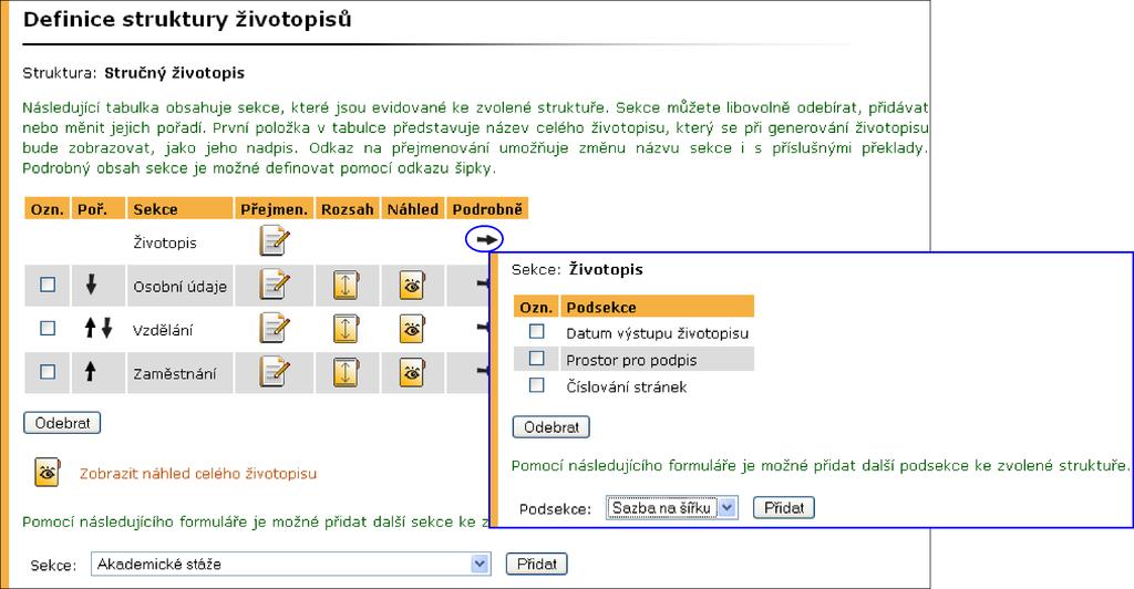 20 ŽIVOTOPISY Obrázek 172 Definice struktury životopisu Obrázek 173 Rozsah sekce struktury životopisu Další sekci lze přidat po výběru z menu