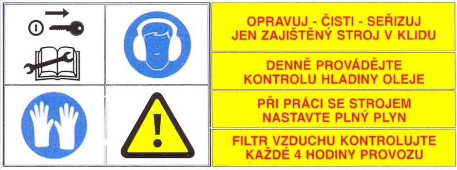 .8. Seznam bezpečnostních značek používaných na stroji Na jmenovaných typech strojního zařízení vibrační deska, typy VDR52 až VDR63H jsou v souladu