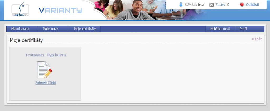 6. Moje certifikáty Po odkliknutí tlačítka Moje certifikáty se otevře obrazovka se seznamem získaných certifikátů.