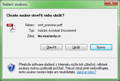 Certifikát se začne stahovat do počítače Uživatel si certifikát může na svém PC uložit a následně prohlédnout a vytisknout.