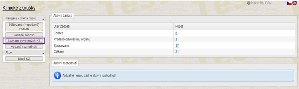 2.5. Správa povolených KZ 2.5.1. Přehled povolených KZ Chcete-li zobrazit seznam schválených žádostí ke klinickým zkouškám použijte funkci Seznam povolených KZ.