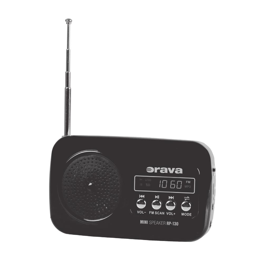 RP-130 Návod na použitie/záruka SK Producent ORAVA retail s.r.o. Seberíniho 2 821 03 Bratislava Slovenská republika Distribútori ORAVA retail s.r.o. Seberíniho 2 821 03 Bratislava Slovenská republika ORAVA retail sales s.