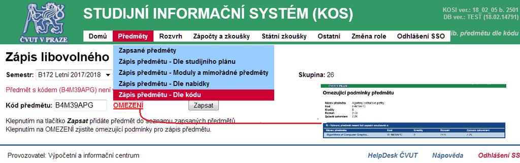 Nejčastějšími příčinami bývá předmět není vypsaný, předmět není nabízen pro vás,